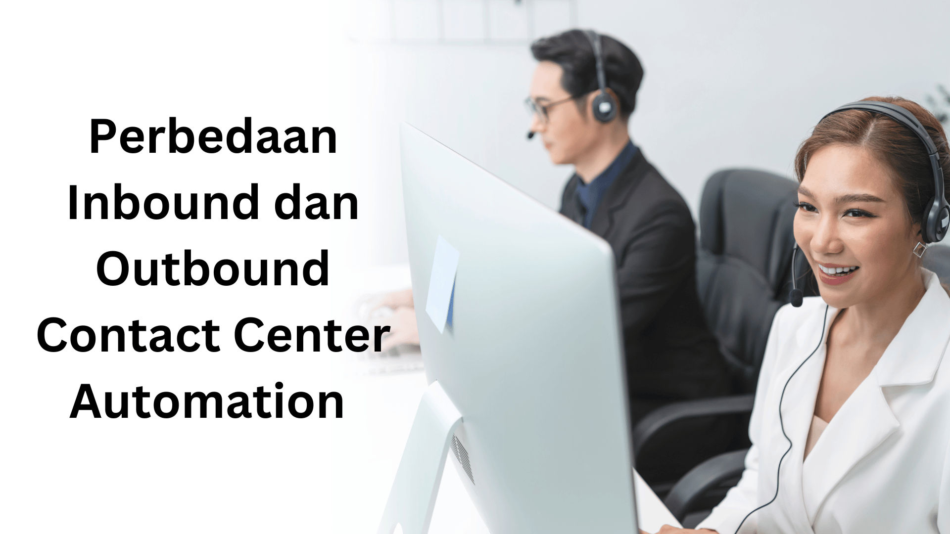 Image of Perbedaan Inbound dan Outbound Contact Center Automation 