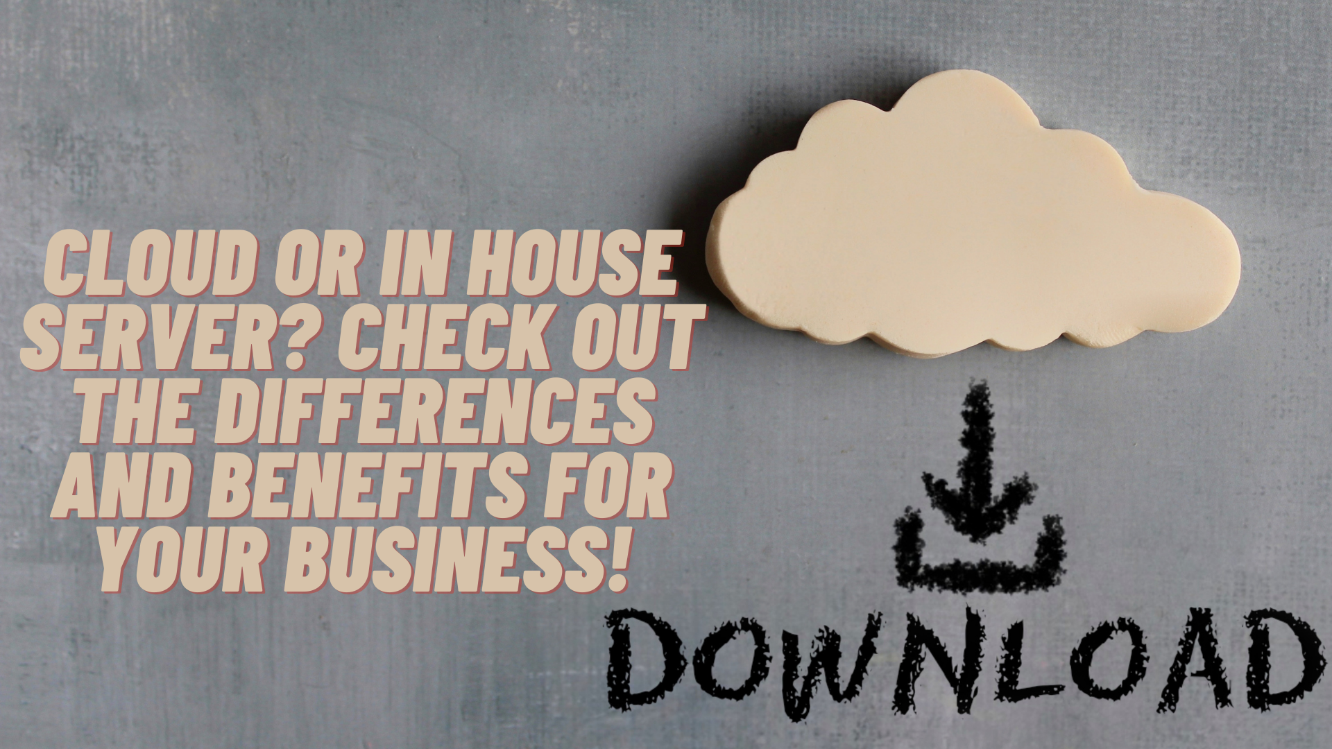 Image of Cloud or In House Server? Check Out the Differences and Benefits for Your Business!