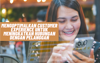 Image of Mengoptimalkan Customer Experience untuk Meningkatkan Hubungan dengan Pelanggan