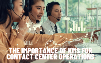 Image of The Importance of Knowledge Management Systems in Contact Center Operations